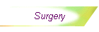 Surgery