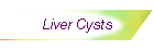Liver Cysts